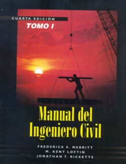 Manual del Ingeniero Civil Vol. I – Frederick S. Merritt, M. Kent Loftin, Jonathan T. Ricketts – 4ta Edición