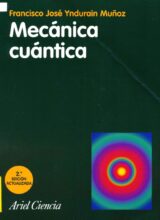 Mecánica Cuántica: Teoría General – Francisco José Ynduráin Muñoz – 2da Edición