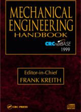 Mechanical Engineering Handbook – Frank Kreith, Stanley A. Berger, Stuart W. Churchill, J. Paul Tullis – 1st Edition