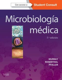 Microbiología Médica – Patrick R. Murray, Ken S. Rosenthal, Michael A. Pfaller – 7ma Edición