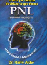 PNL Programación Neurolingüística: La Nueva Ciencia de la Excelencia Personal – Harry Alder – 1ra Edición
