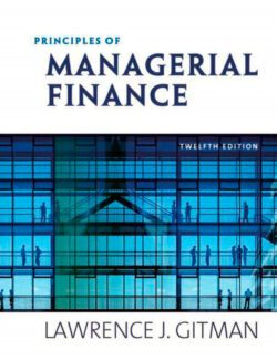 Principles of Managerial Finance – Lawrence J. Gitman – 12nd Edition