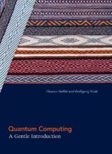 Quantum Computing: A Gentle Introduction – Eleanor Rieffel, Wolfgang Polak – 1st Edition
