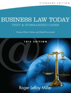 Business Law Today: Text & Summarized Cases – Roger LeRoy Miller, Gaylord A. Jentz – 10th Edition