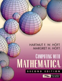 Computing With Mathematica – Hartmut F. W. Höft, Margret Höft – 2nd Edition