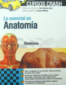 Cursos Crash: Lo Esencial en Anatomía – Dan Horton-Szar, Susan Whiten – 4ta Edición