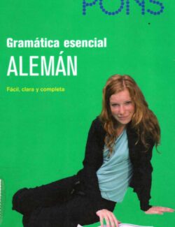 Gramática Esencial: Alemán. Fácil, Clara y Completa – Heike Voit – 1ra Edición