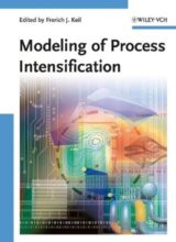 Modeling of Process Intensi?cation – Frerich Johannes Keil – 1st Edition