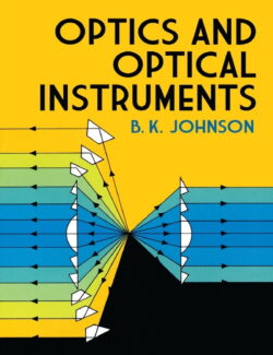 Optics and Optical Instruments – B. K. Johnson – 1st Edition