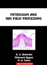 Petroleum and Gas Field Processing – H. K. Abdel-Aal, Mohamed Aggour – 1st Edition
