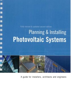 Planning and Installing Photovoltaic Systems: A Guide for Installers, Architects and Engineers – German Solar Energy Society – 2nd Edition