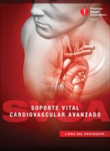 Soporte Vital Cardiovascular Avanzado – American Heart Association – 1ra Edición