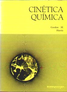 cinetica quimica gordon m harris 1ra edicion