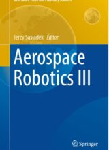 Aerospace Robotics III – Jerzy Sasiadek – 1st Edition
