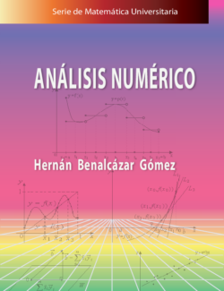Análisis Numérico – Hernán Belcázar Gómez – 1ra Edición