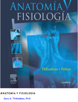 Anatomía y Fisiología – Thibodeau, Patton – 6ta Edición