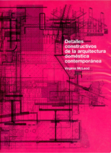 Detalles Constructivos de la Arquitectura Doméstica Contemporánea – Virginia McLeod – 1ra Edición