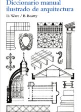 Diccionario Manual Ilustrado de Arquitectura – D. Ware, B. Beatty – 1ra Edición