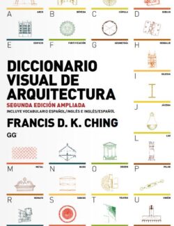 Diccionario Visual de Arquitectura – Francis D. K. Ching – 2da Edición