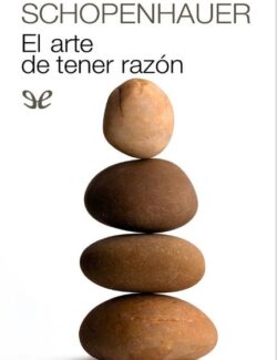 El Arte de Tener Razón – Arthur Schopenhauer – 1ra Edición