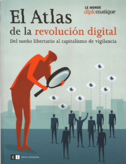 El Atlas de la Revolución Digital – Le Monde Diplomatique – 1ra Edición