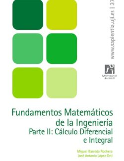 Fundamentos Matemáticos de la Ingeniería Parte II Cálculo Diferencial e Integral