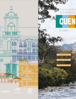 Guía de Arquitectura: Cuenca, Ecuador – Junta de Andalucía – 1ra Edición