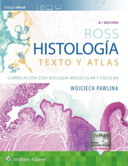 Histología – Michael H. Ross, Wojciech Pawlina – 8va Edición