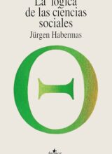La Lógica de las Ciencias Sociales – Jürgen Habermas – 1ra Edición
