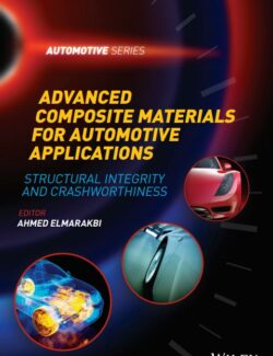 Advanced Composite Materials for Automotive Applications – Ahmed Elmarakbi – 1st Edition