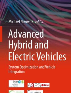Advanced Hybrid and Electric Vehicles: System Optimization and Vehicle Integration – Michael Nikowitz – 1st Edition