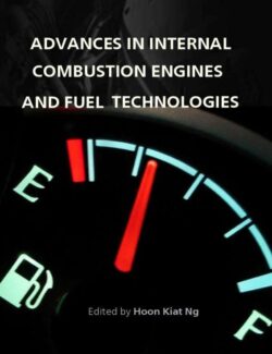 Advances in Internal Combustion Engines and Fuel Technologies – Hiib Kiat Ng – 1st Edition