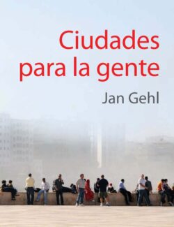 Ciudades para la Gente – Jan Gehl – 1ra Edición