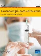 Farmacología para Enfermería: Un Enfoque Fisiopatológico – Michael Adams, Norman Holland – 2da Edición