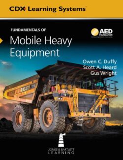 Fundamentals of Mobile Heavy Equipment – Owen C. Duffy, Scott A. Heard – 1st Edition