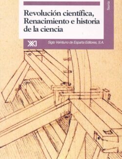 Revolución Científica: Renacimiento e Historia de la Ciencia – Antonio Beltrán – 1ra Edición