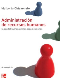 administracion de recursos humanos idalberto chiavenato 8va edicion