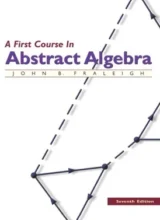 A First Course in Abstract Algebra  – Fraleigh J., Katz V. 7th Edition (2003)