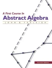 A First Course in Abstract Algebra  – Fraleigh J., Katz V. 7th Edition (2003)