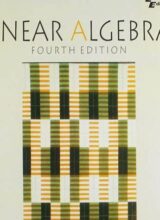 A. Linear Algebra – Spence L., Friedberg S., Insel – 4th Edition (2002)