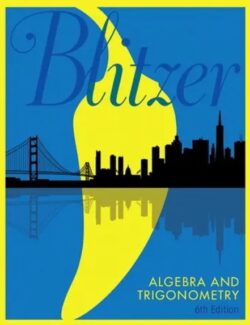 Algebra and Trigonometry – Blitzer R. – 6th Edition (2018) algebra and trigonometry blitzer r 6th edition 2018