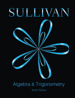 Algebra and Trigonometry – Sullivan M. – 10th Edition (2016) algebra and trigonometry sullivan m 10th edition 2016