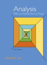Analysis With An Introduction to Proof – Steven Lay – 5th Edition