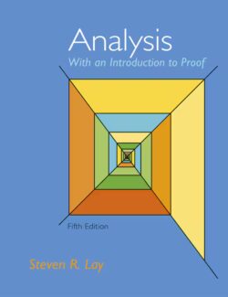 analysis with an introduction to proof steven lay 5th edition