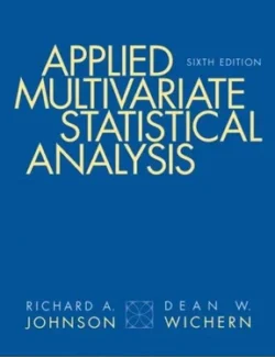Applied Multivariate Statistical Analysis – Johnson R., Wichern D. – 6th Edition (2014) applied multivariate statistical analysis johnson r wichern d 6th edition 2014