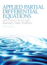 Applied Partial Differential Equations with Fourier Series and Boundary Value Problems – Richard Haberman – 5th Edition