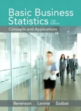 Basic Business Statistics – Mark L. Berenson, David M. Levine, Kathryn A. Szabat – 13th Edition