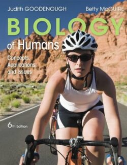 Biology of Humans; Concepts, Applications, and Issues – Judith Goodenough, Betty McGuire – 6th Edition biology of humans concepts applications and issues judith goodenough betty mcguire 6th edition