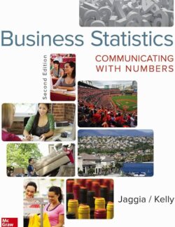Business Statistics Communicating with Numbers – Jaggia S. – 2th Edition (2015) business statistics communicating with numbers jaggia s 2th edition 2015