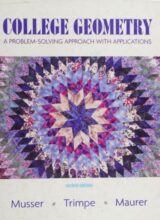 College Geometry A Problem Solving Approach with Applications – Musser G., Trimpe L., Maurer V. –  2th Edition (2008)